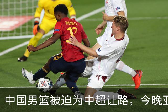 中国男篮被迫为中超让路，今晚亚运会半决赛死磕日本，CCTV5+直播